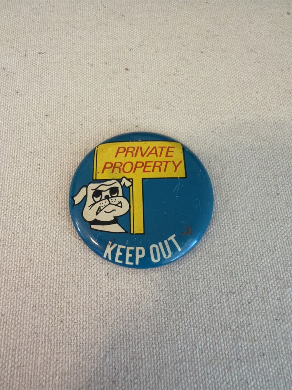 Private Property Keep Out Vintage Round Button Pinback
